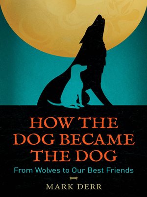 cover image of How the Dog Became the Dog
